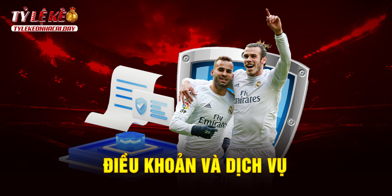 Điều Khoản Và Dịch Vụ Của Nhà Cái - Những Điều Cần Biết điều khoản và dịch vụ