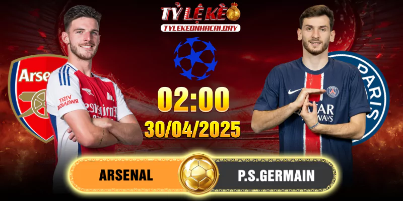 Soi Kèo Arsenal Vs PSG 02h00, 30/04/2025 Bán Kết C1 Soi Kèo Arsenal Vs PSG 02h00, 30/04/2025 Bán Kết C1