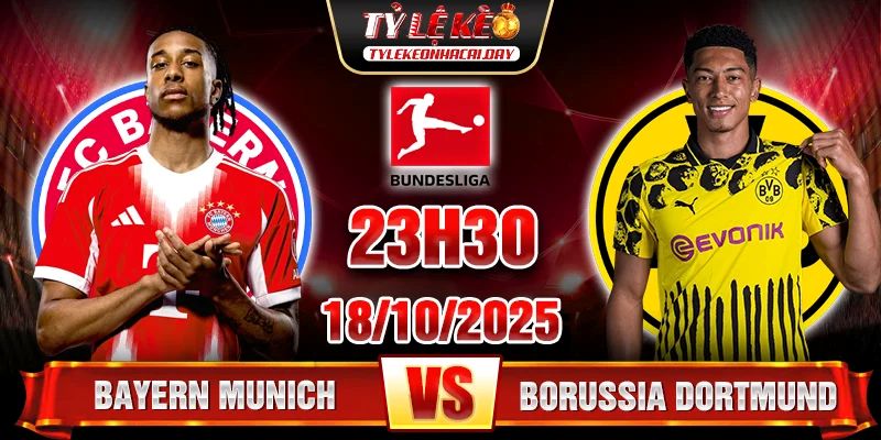 Soi kèo Bayern Munich vs Dortmund 23h30 ngày 18/10 - Vòng 7 Bundesliga Bayern Munich vs Dortmund