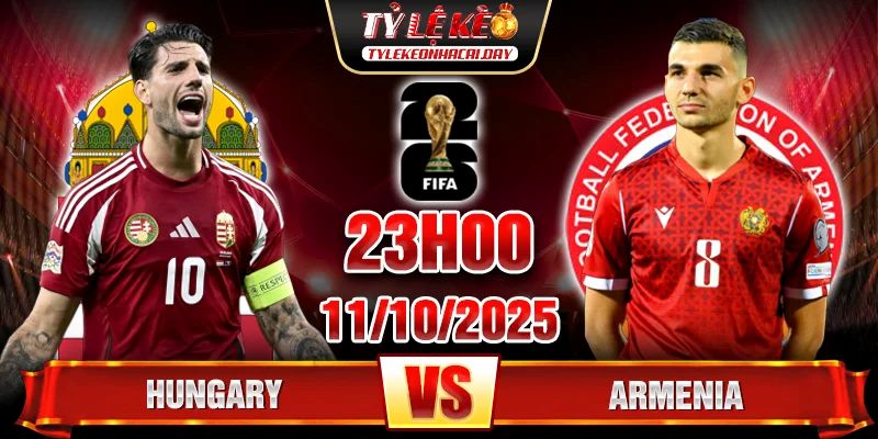 Soi Kèo Hungary Vs Armenia 23h00 11/10 - Vòng Loại World Cup 2026 soi kèo Hungary Vs Armenia